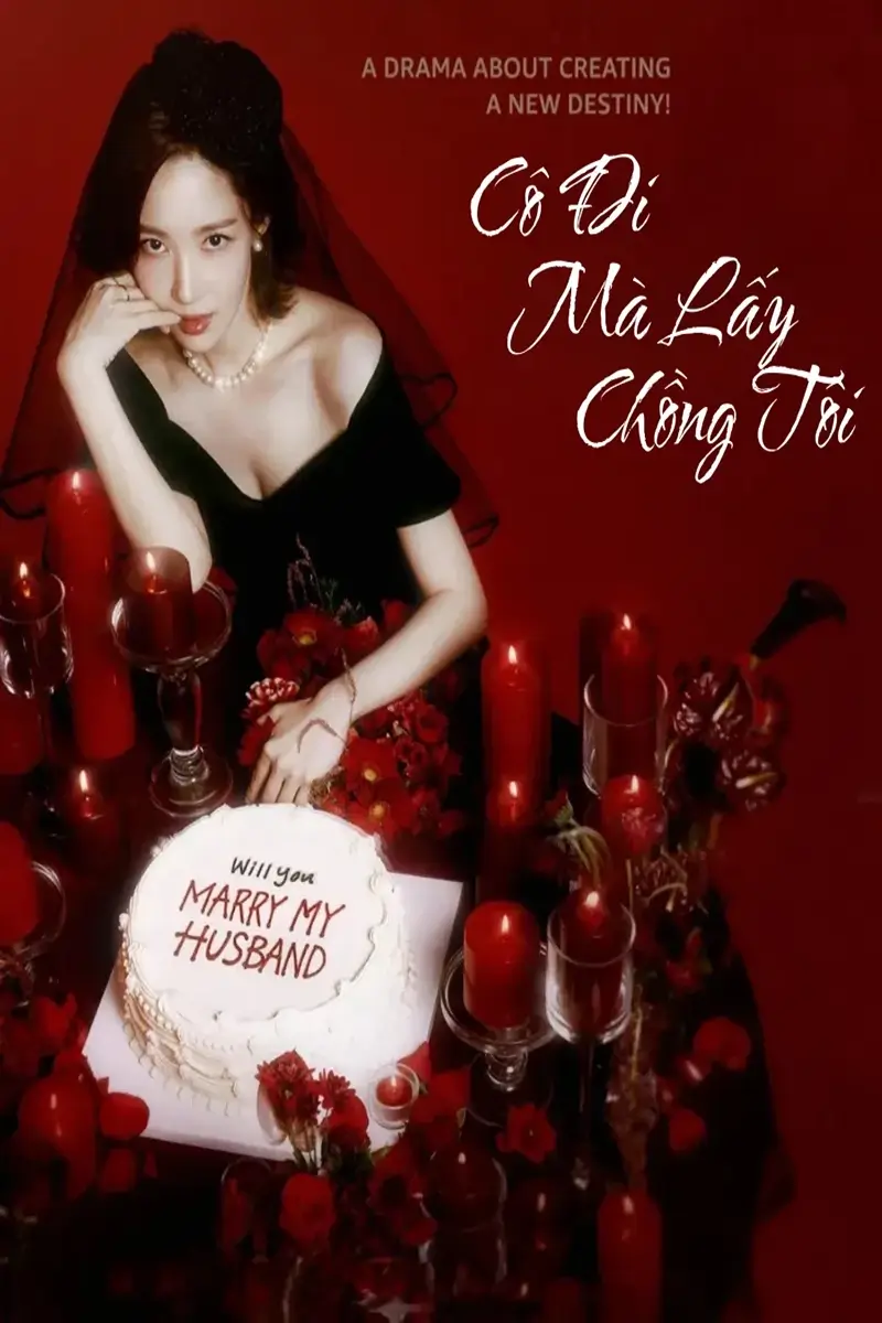 Cô Đi Mà Lấy Chồng Tôi